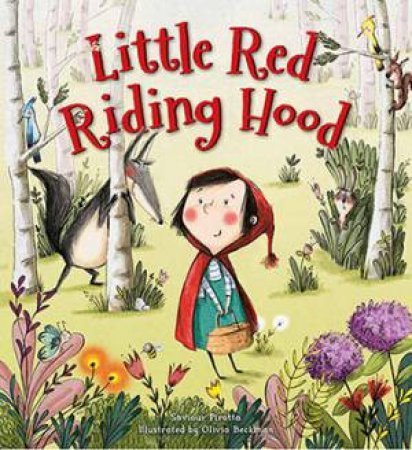 Little Red Riding Hood by Saviour Pirotta & Olivia Beckman