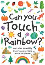 Can You Touch A Rainbow