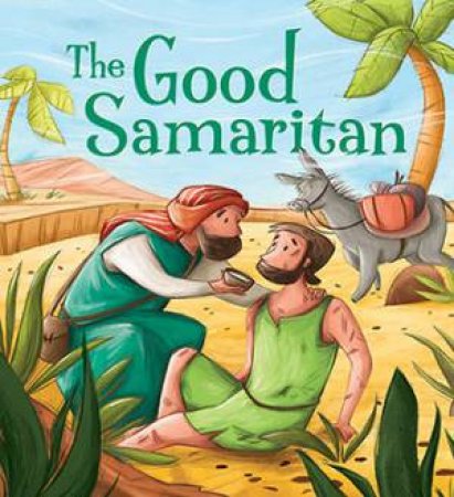 My First Bible Stories (Stories Jesus Told): The Good Samaritan by Simona Sanfilippo & Su Box