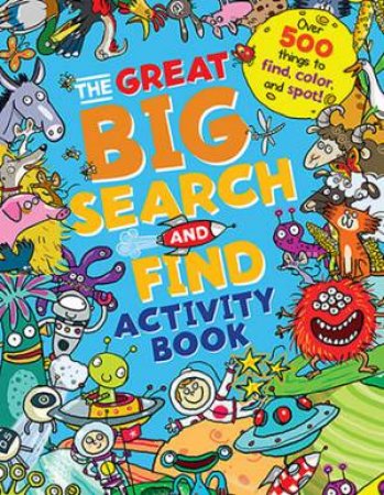 The Great Big Search And Find Activity Book by Joelle Dreidemy