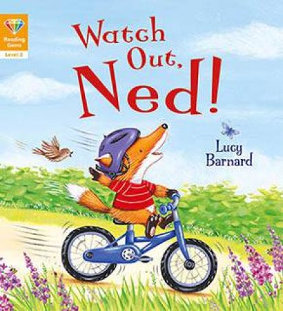 Watch Out, Ned! by Lucy Barnard