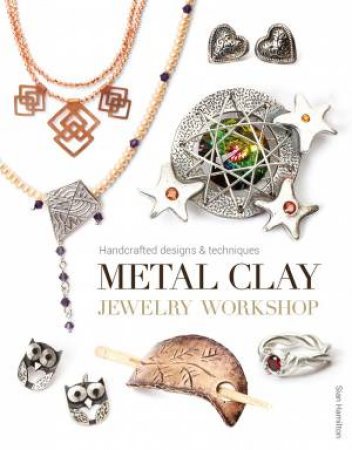 Metal Clay Jewelry Workshop by SIAN HAMILTON