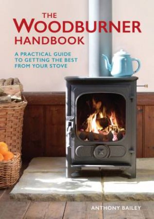 Woodburner Handbook by ANTHONY BAILEY