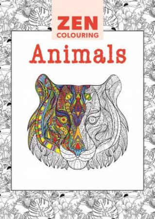 Zen Colouring - Animals by EDITORS GMC