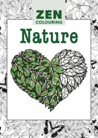 Zen Colouring - Nature by EDITORS GMC