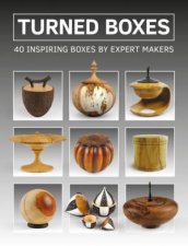 Turned Boxes 40 Inspiring Boxes By Expert Makers