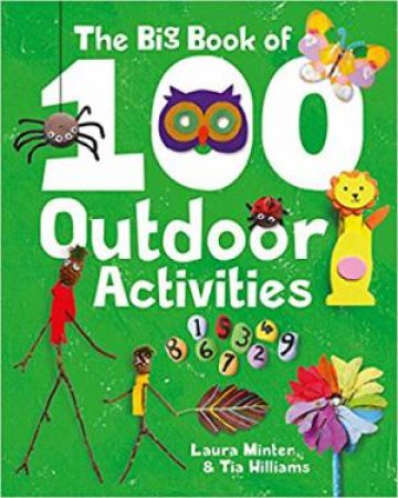 The Big Book of 100 Outdoor Activities by Laura Minter