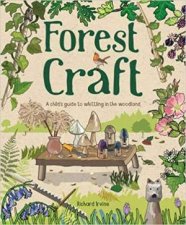 Forest Craft A Childs Guide To Whittling In The Woodland