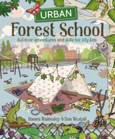 Urban Forest School Adventure by Dan Westall