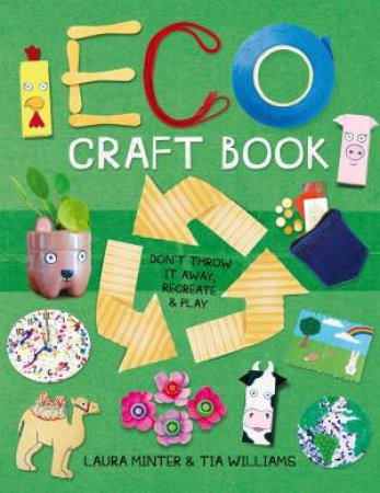 Eco Craft Book by Laura Minter & Tia Williams