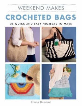 Weekend Makes: Crocheted Bags by Various