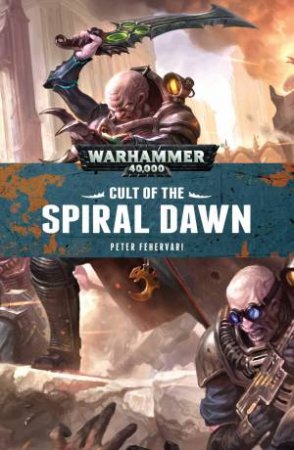 Cult of the Spiral Dawn by Peter Fehervari