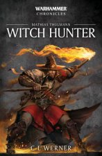 Witch Hunter The Mathias Thulmann Trilogy