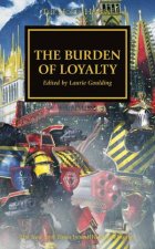 The Horus Heresy The Burden Of Loyalty