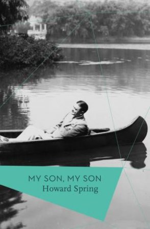 Apollo Classics: My Son, My Son by Howard Spring