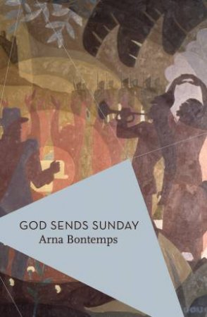 God Sends Sunday by Ama Bontemps