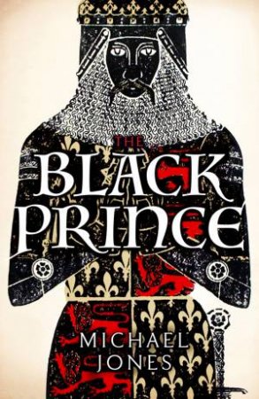 The Black Prince by Michael Jones