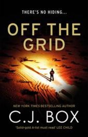 Off The Grid by C J Box