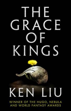 The Grace of Kings by Ken Liu