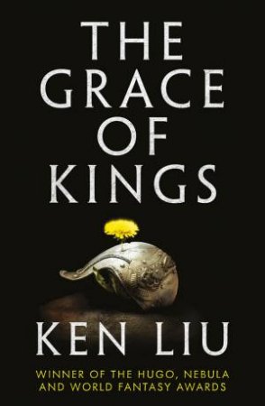 The Grace of Kings by Ken Liu