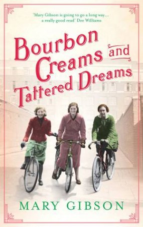 Bourbon Creams And Tattered Dreams by Mary Gibson