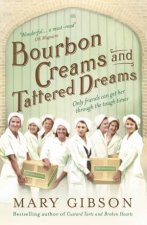 Bourbon Creams And Tattered Dreams