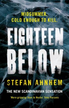 Eighteen Below by Stefan Ahnhem