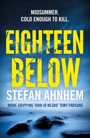 Eighteen Below by Stefan Ahnhem