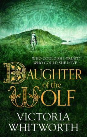 Daughter Of The Wolf by Victoria Whitworth