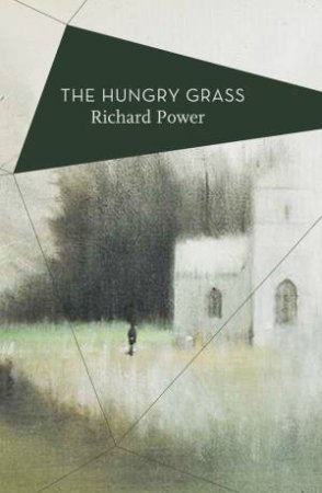 The Hungry Grass by Richard Power