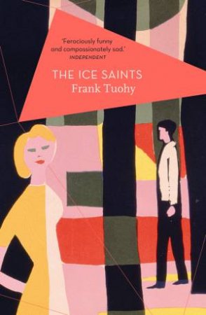 The Ice Saints by Frank Tuohy