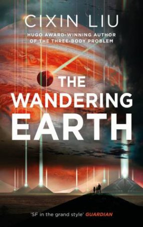 The Wandering Earth by Liu Cixin