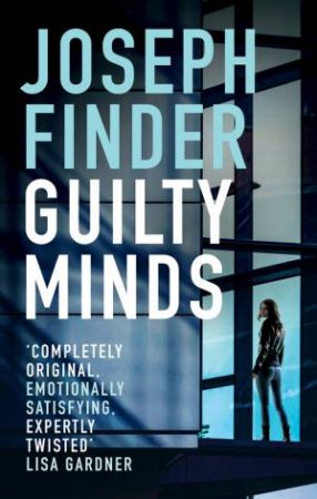 Guilty Minds by Joseph Finder