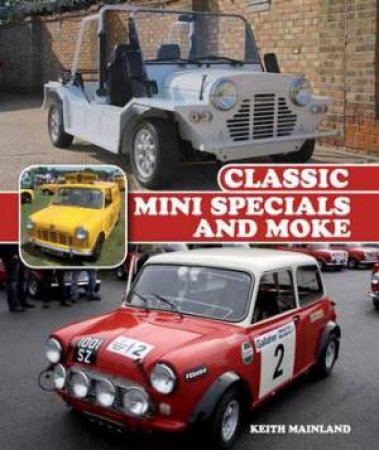 Classic Mini Specials and Moke by MAINLAND KEITH