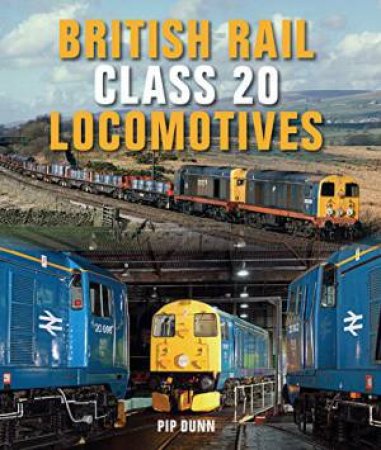 British Rail Class 20 Locomotives by DUNN PIP