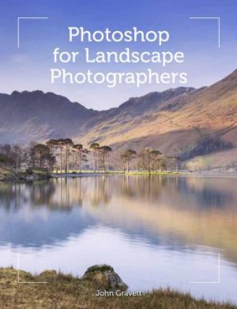 Photoshop For Landscape Photographers by John Gravett