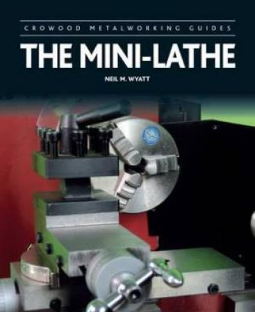 Mini-Lathe by NEIL WYATT