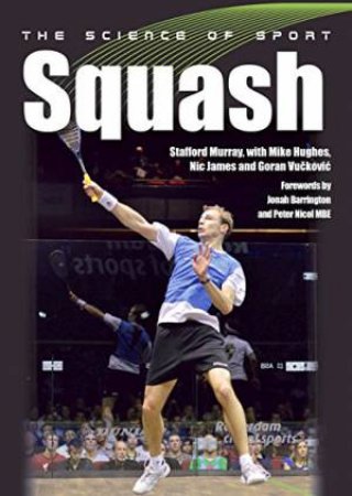 Science of Sport: Squash by MURRAY STAFFORD