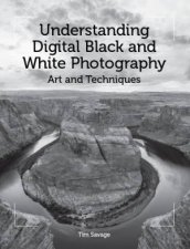 Understanding Digital Black and White Photography