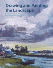 Drawing And Painting The Landscape A Course Of 50 Lessons