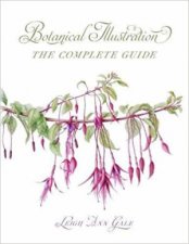 Botanical Illustration The Complete Guide