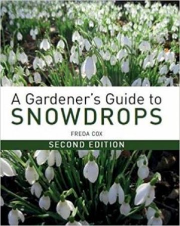 Gardener's Guide To Snowdrops (2nd Ed.) by Freda Cox