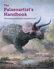 Palaeoartists Handbook Recreating Prehistoric Animals In Art