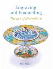 Engraving And Enamelling The Art Of Champleve