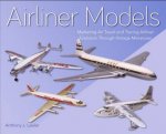 Airliner Models Marketing Air Travel And Tracing Airliner Evolution Through Vintage Miniatures