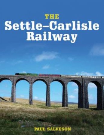 Settle-Carlisle Railway by Paul Salveson