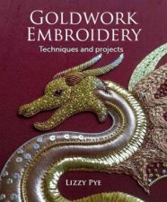 Goldwork Embroidery Techniques And Projects