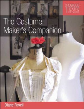 Costume Maker's Companion by Diane Favell