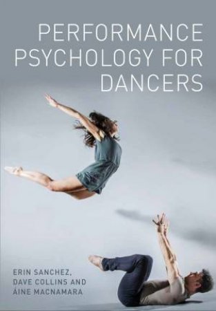 Performance Psychology For Dancers by Various