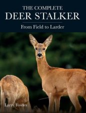 Complete Deer Stalker From Field To Larder